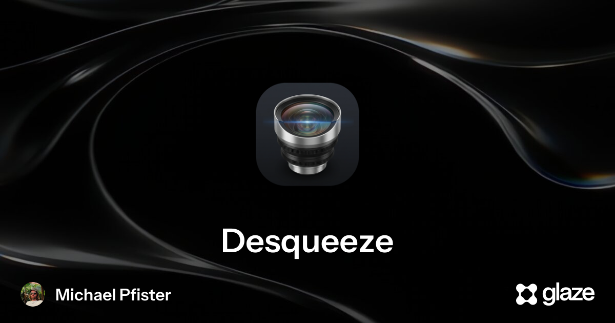 Glaze: Desqueeze